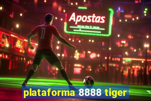 plataforma 8888 tiger